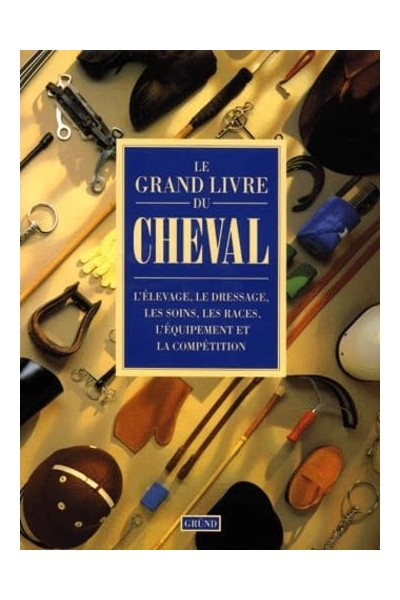 Le grand livre du cheval